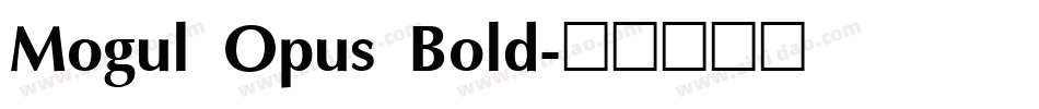 Mogul Opus Bold字体转换